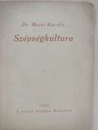 Dr. Mezei Károly - Szépségkultura [antikvár]