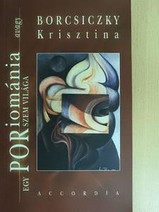 Borcsiczky Krisztina - Poriománia [antikvár]