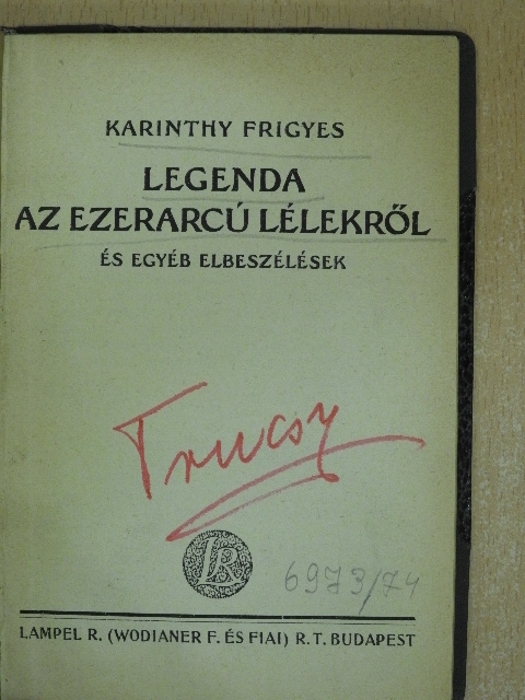 Karinthy Frigyes - Legenda az Ezerarcú Lélekről és egyéb elbeszélések [antikvár]