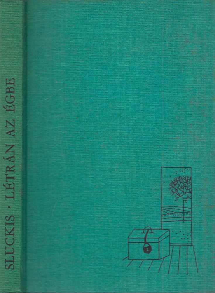 Sluckis, Mykolas - Létrán az égbe [antikvár]