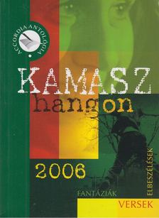 Bodrogi Huszár Katalin (szerk.) - Kamaszhangon 2006 [antikvár]