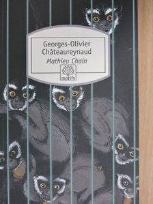 Georges-Olivier Cháteaureynaud - Mathieu Chain [antikvár]