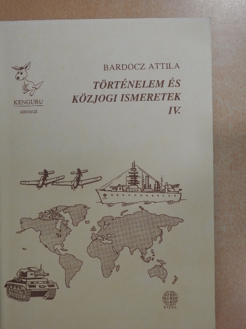 Bardocz Attila - Történelem és közjogi ismeretek IV. [antikvár]