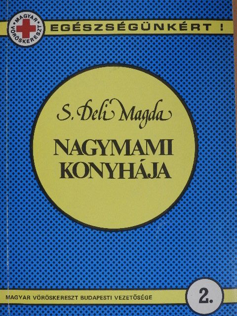 S. Deli Magda - Nagymami konyhája [antikvár]