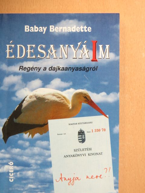 Babay Bernadette - Édesanyá(i)m [antikvár]