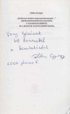 Földes Györgyi - "Hadüzenet minden impresszionizmusnak..." (Dedikált) [antikvár]