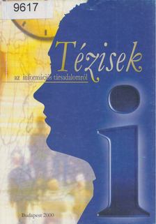 Talyigás Judit - Tézisek az információs társadalomról [antikvár]