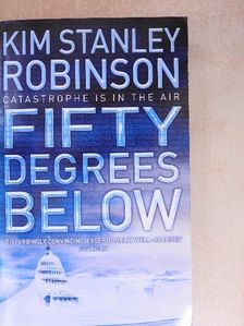 Kim Stanley Robinson - Fifty Degrees Below [antikvár]
