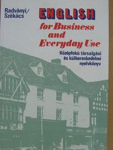 Dr. Radványi Tamás - English for Business and Everyday Use [antikvár]