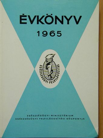Bánfi Zoltán - Az Egészségügyi Minisztérium Egészségügyi Felvilágosítási Központjának Évkönyve 1965 [antikvár]