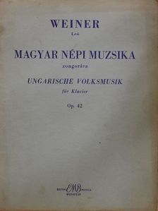 Weiner Leó - Magyar népi muzsika zongorára [antikvár]