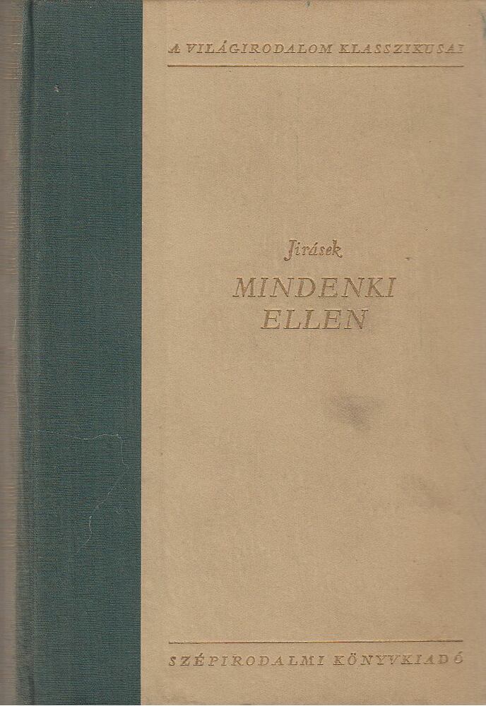 Jirásek, Alois - Mindenki ellen [antikvár]