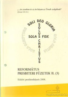 Dr. Judák Endre (összeáll.) - Református presbiteri füzetek II. (4) [antikvár]