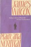 WILCOX, JAMES - Plain and Normal [antikvár]
