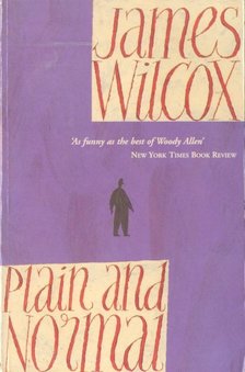 WILCOX, JAMES - Plain and Normal [antikvár]