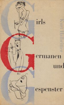 Kurt Halbritter - Girls, Germanen und Gespenster [antikvár]