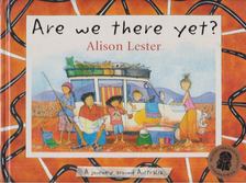 Alison Lester - Are we there yet? [antikvár]