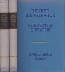 Henryk Sienkiewicz - Kereszteslovagok I-II. [antikvár]