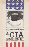 Guérin, Alain - A CIA emberei [antikvár]
