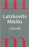 Latzkovits Miklós - Laboda [antikvár]