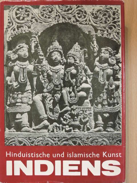 Heinrich Gerhard Franz - Hinduistische und islamische Kunst Indiens [antikvár]