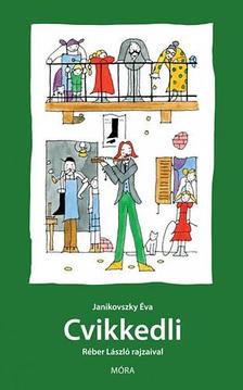 Janikovszky Éva - Cvikkedli