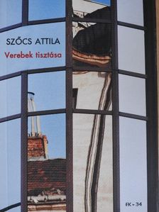 Szőcs Attila - Verebek tisztása [antikvár]