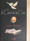 Iain Pears - Le Cercle de la Croix [antikvár]