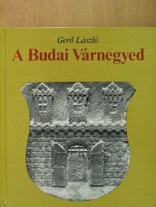Gerő László - A Budai Várnegyed [antikvár]