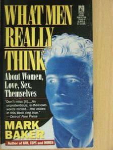 Mark Baker - What Men Really Think [antikvár]