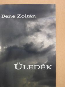 Bene Zoltán - Üledék (dedikált példány) [antikvár]