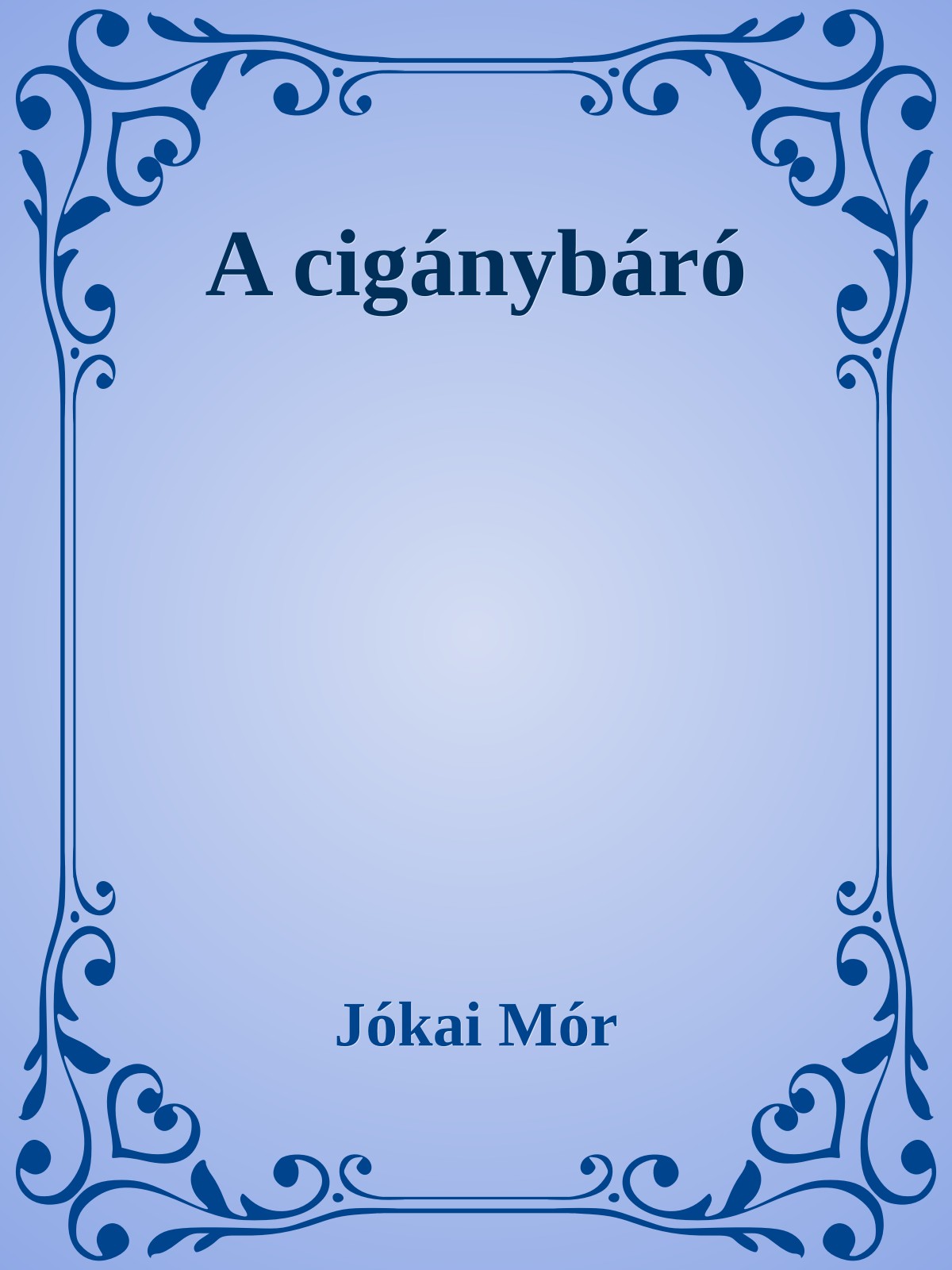 JÓKAI MÓR - A cigánybáró [eKönyv: epub, mobi]