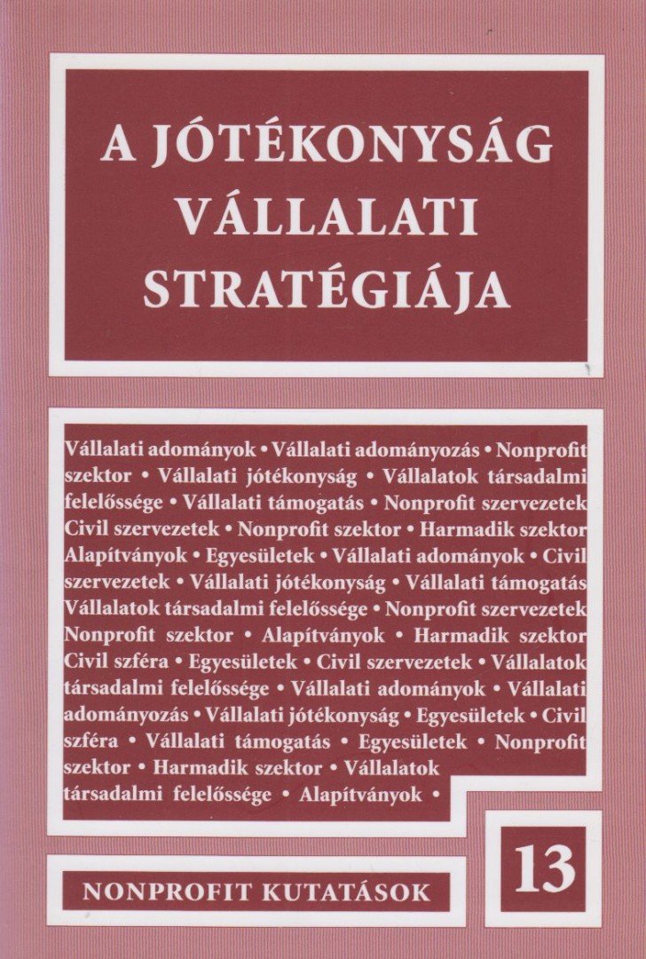 Kuti Éva - A jótékonyság vállalati stratégiája [antikvár]