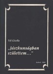 Tál Gizella - Jászkunságban születtem [antikvár]