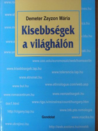 Demeter Zayzon Mária - Kisebbségek a világhálón [antikvár]