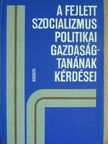 D. A. Allahvergyan - A fejlett szocializmus politikai gazdaságtanának kérdései [antikvár]