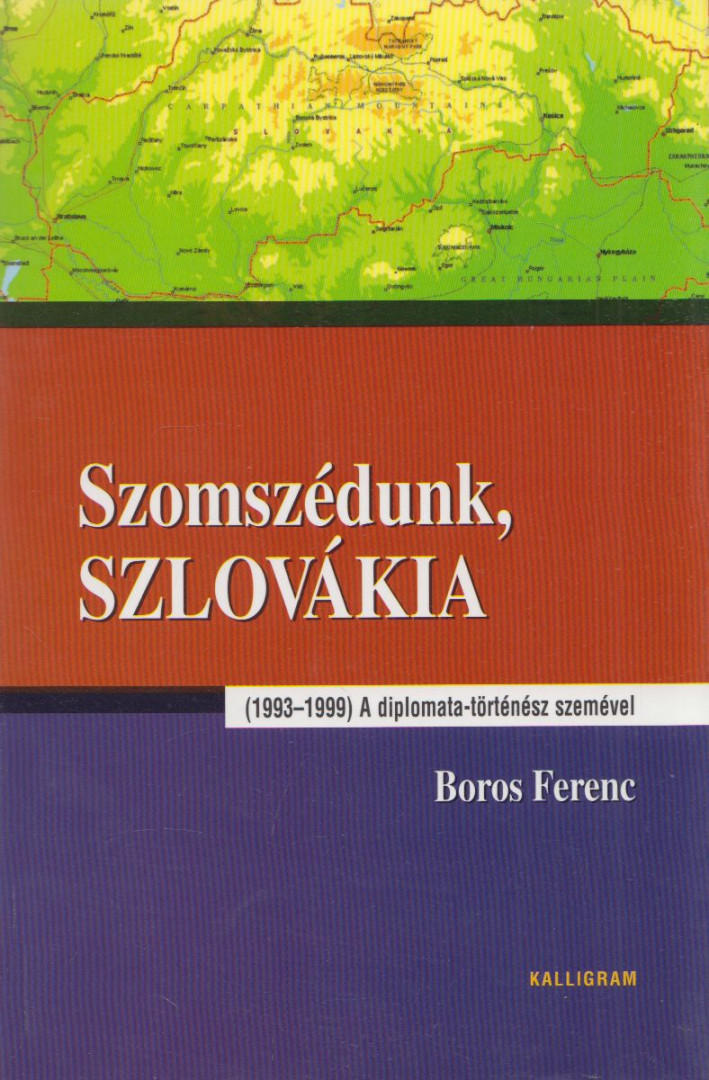 Boros Ferenc - Szomszédunk, Szlovákia (dedikált) [antikvár]