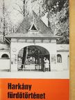 Szita László - Harkány fürdőtörténet [antikvár]