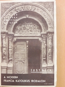 Just Béla - A modern francia katolikus irodalom I. [antikvár]
