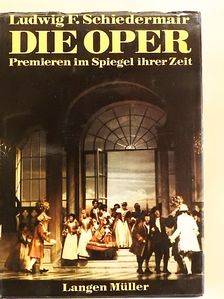 Ludwig F. Schiedermair - Die Oper [antikvár]