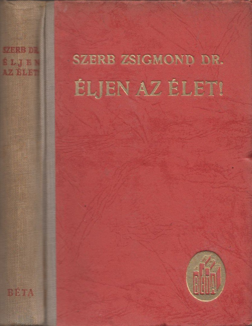 Szerb Zsigmond - Éljen az élet! [antikvár]