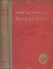 Szerb Zsigmond - Éljen az élet! [antikvár]