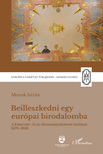 MONOK ISTVÁN - Beilleszkedni egy európai birodalomba