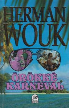 Herman Wouk - Örökké karnevál [antikvár]