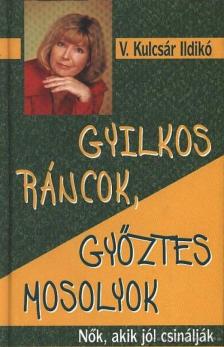 V. KULCSÁR ILDIKÓ - Gyilkos ráncok, győztes mosolyok [antikvár]
