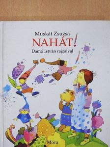 Muskát Zsuzsa - Nahát! [antikvár]
