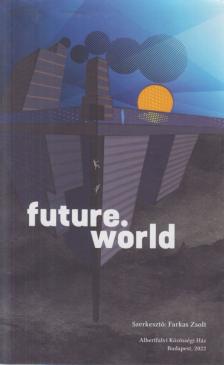 Farkas Zsolt - future.world [antikvár]
