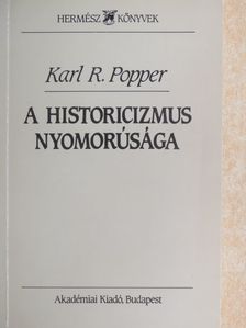 Karl R. Popper - A historicizmus nyomorúsága [antikvár]