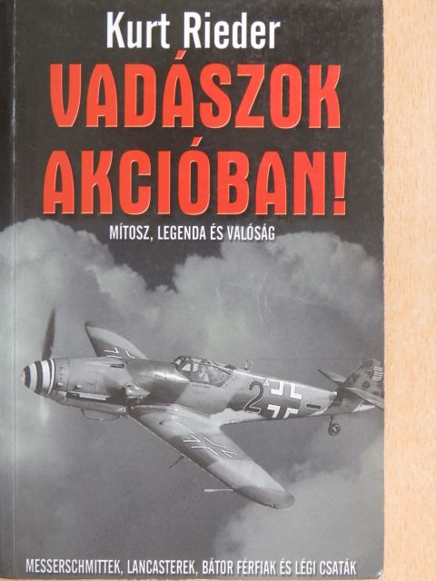 Kurt Rieder - Vadászok akcióban! [antikvár]