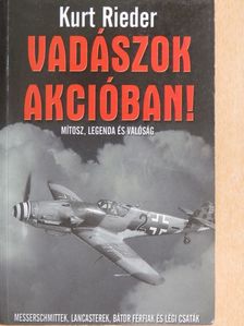 Kurt Rieder - Vadászok akcióban! [antikvár]